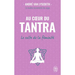 Au coeur du tantra - Le culte de la féminité (Broché)