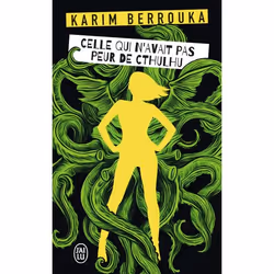 ISBN Celle qui n'avait pas peur de Cthulhu, Karim Berrouka, Science Fiction, Français, 416 pages