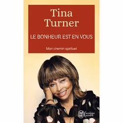 ISBN Le bonheur est en vous, Tina Turner, Aventure, Anglais, 288 pages