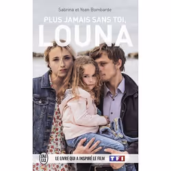 ISBN Plus jamais sans toi, Louna, Sabrina Bombarde, Français, 224 pages