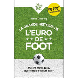 La Grande Histoire de l'Euro de foot