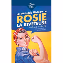 ISBN La Véritable Histoire de Rosie la riveteuse, 96 pages