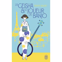 ISBN La geisha et le joueur de banjo, Jérôme Hallier, Français, 224 pages