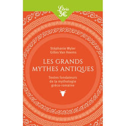Les Grands Mythes antiques. Les textes fondateurs de la mythologie gréco-romaine