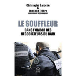 Le souffleur - Dans l'ombre des négociateurs du RAID (Poche)