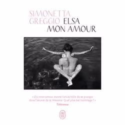 ISBN Elsa mon amour, Simonetta Greggio, Français, 320 pages