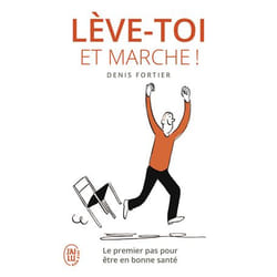Lève-toi et marche ! - Le premier pas pour être en bonne santé (Poche)