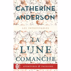ISBN La lune comanche, Catherine Anderson, Aventure, Anglais, 448 pages