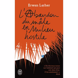 ISBN L’abandon du mâle en milieu hostile, Erwan Larher, Français, 256 pages