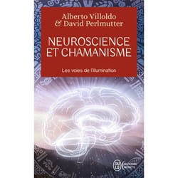 Neuroscience et chamanisme - Les voies de l'illumination (Poche)
