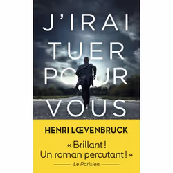 ISBN J'irai tuer pour vous, Henri Lœvenbruck, Français, 832 pages