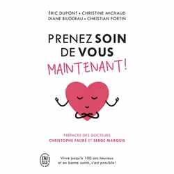 ISBN Prenez soin de vous maintenant !, Santé, esprit et corps, Français, 512 pages
