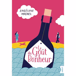 ISBN Le Goût du Bonheur, Angéline Michel, Français, 288 pages