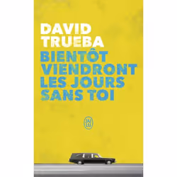 ISBN Bientôt viendront les jours sans toi, David Trueba, Espagnol, 480 pages