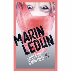 ISBN Salut à toi ô mon frère, Marin Ledun, Français, 322 pages