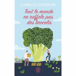 ISBN Tout le monde ne raffole pas de brocolis, Camille Choplin, Humoristique, Français, 224 pages