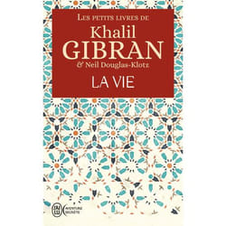 Les petits livres de Khalil Gibran - La vie (Poche)