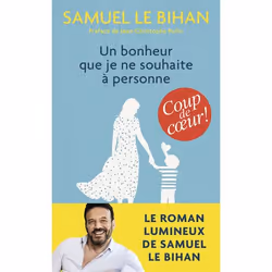 ISBN Un bonheur que je ne souhaite à personne, Samuel Le Bihan, Français, 256 pages