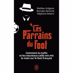 ISBN Les parrains du foot, Mathieu Grégoire, Français, 480 pages
