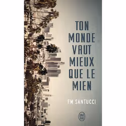 ISBN Ton monde vaut mieux que le mien, Francoise-Marie Santucci, Français, 352 pages