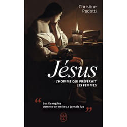 Jésus, l'homme qui préférait les femmes