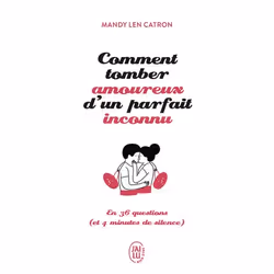ISBN Comment tomber amoureux d'un parfait inconnu, Mandy Len Catron, Santé, esprit et corps, Anglais, 288 pages