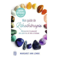 Mon guide de lithothérapie - Découvrez le pouvoir des pierres et des cristaux (Broché)