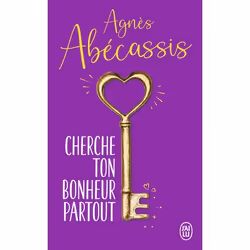 ISBN Cherche ton bonheur partout, Agnès Abécassis, Humoristique, Français, 384 pages