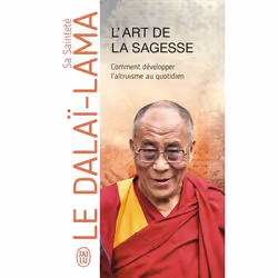 ISBN L'art de la sagesse, Sa Sainteté le Dalaï-Lama (XIVᵉ) [Tenzin Gyatso], Aventure, Anglais, 224 pages