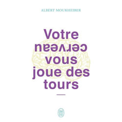 Votre cerveau vous joue des tours (Poche)
