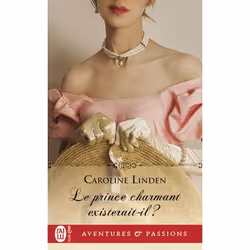 ISBN Le prince charmant existerait-il ?, Caroline Linden, Aventure, Anglais, 384 pages