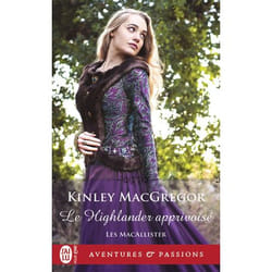 Les Macallister Tome 4 : le Highlander apprivoisé