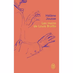 ISBN Les mains de Louis Braille, Hélène Jousse, Français, 352 pages