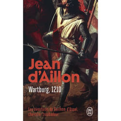 Les aventures de Guilhem d'Ussel, chevalier troubadour - Wartburg, 1210 (Poche)
