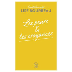 Écoute ton corps - Les peurs et les croyances (Broché)