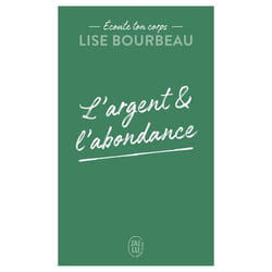 Écoute ton corps - L'argent et l'abondance (Poche)