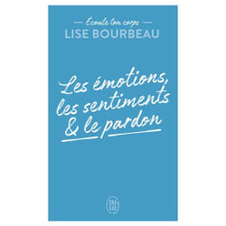 Écoute ton corps - Les émotions, les sentiments et le pardon (Broché)