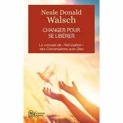 ISBN Changer pour se libérer, Neale Donald Walsch, Aventure, Anglais, 112 pages