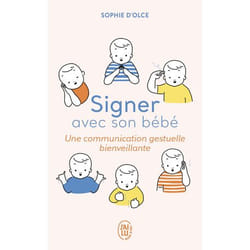 Signer avec son bébé - Une communication gestuelle bienveillante (Broché)