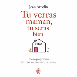 ISBN Tu verras maman, tu seras bien, Jean Arcelin, Français, 576 pages