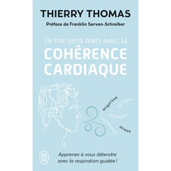 Je me sens bien avec la cohérence cardiaque - Apprenez à vous détendre avec la respiration guidée ! (Poche)