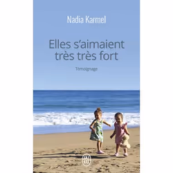 ISBN Elles s'aimaient très très fort, Nadia Karmel, Français, 192 pages
