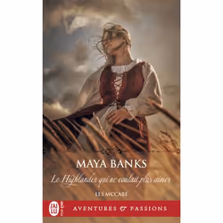 ISBN Le Highlander qui ne voulait plus aimer, Maya Banks, Aventure, Anglais, 384 pages