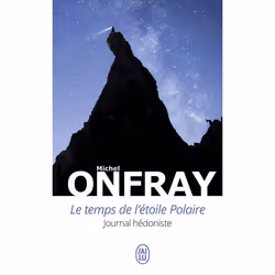 ISBN Le temps de l'étoile polaire, Michel Onfray, Essai, Français, 256 pages