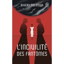 L'incivilité des fantômes (Poche)