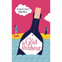 ISBN Le Goût du Bonheur, Angéline Michel, Français, 384 pages