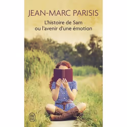ISBN L'histoire de Sam ou l'avenir d'une émotion, Jean-Marc Parisis, Français, 128 pages