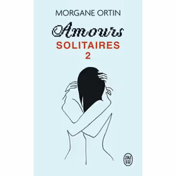 ISBN Amours solitaires 2, Morgane Ortin, Français, 256 pages