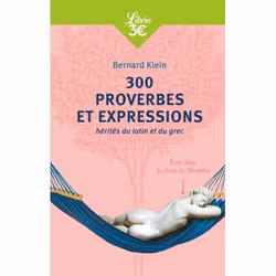 ISBN 300 proverbes et expressions hérités du latin et du grec, 96 pages