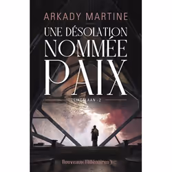 ISBN Une désolation nommée paix, Arkady Martine, Fantaisie, Anglais, 512 pages